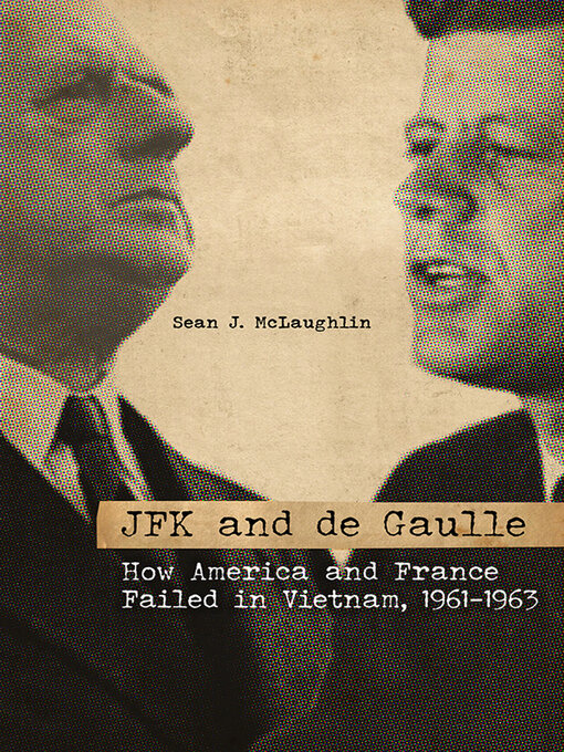 Title details for JFK and de Gaulle by Sean J. McLaughlin - Available